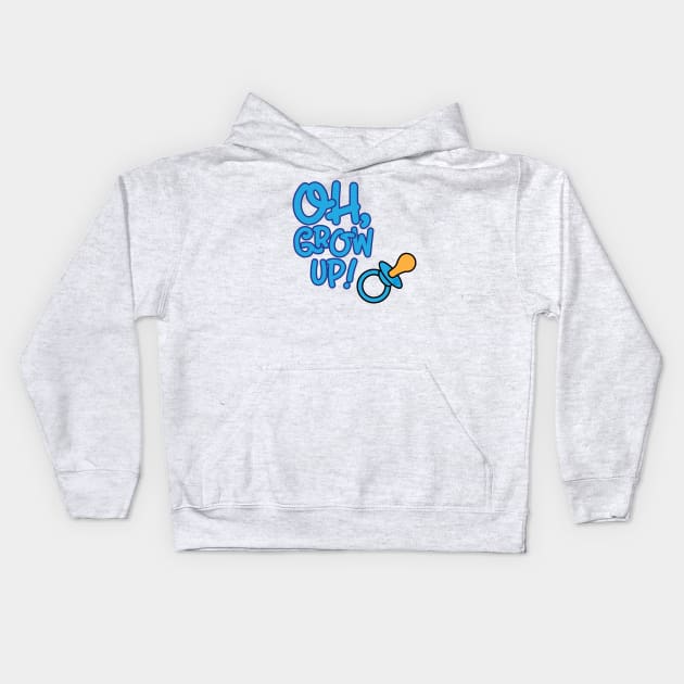 Oh, Grow Up Kids Hoodie by NN Tease